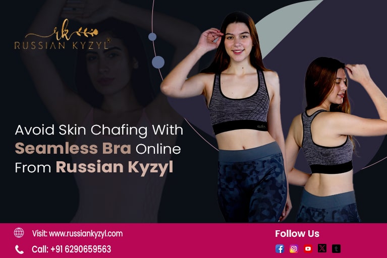 Avoid Skin Chafing With Seamless Bra Online From Russian Kyzyl