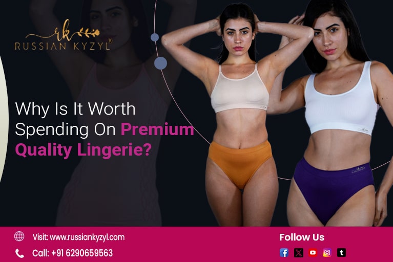 Why Is It Worth Spending On Premium Quality Lingerie?