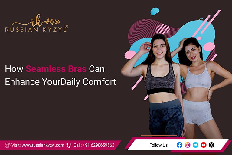 How Seamless Bras Can Enhance Your Daily Comfort