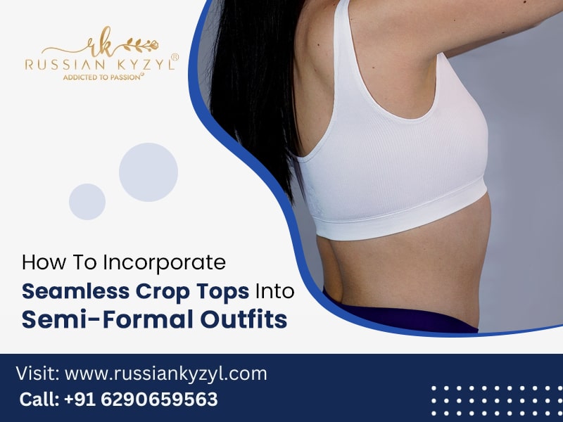 How To Incorporate Seamless Crop Tops Into Semi-Formal Outfits