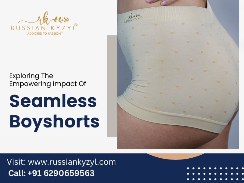 Exploring The Empowering Impact Of Seamless Boyshorts- Russian Kyzyl