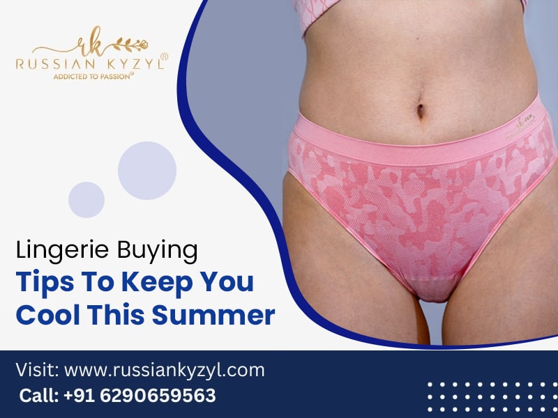 Lingerie Buying Tips To Keep You Cool This Summer